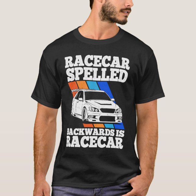 Camiseta Race Car Spelled Backwards Is Race Car Tuner Car (Anverso)