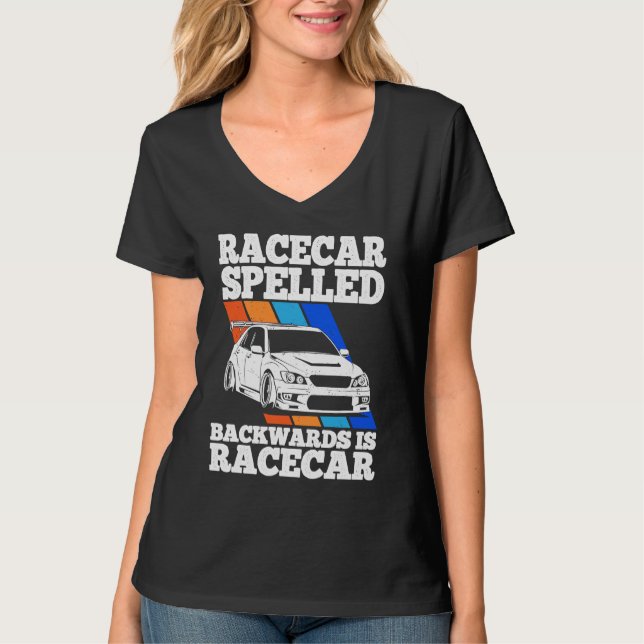 Camiseta Race Car Spelled Backwards Is Race Car Tuner Car (Anverso)