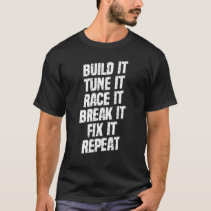 Camiseta Race It Break It Fix It Car Carreras Cita Sarcasti