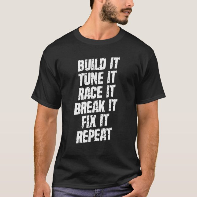 Camiseta Race It Break It Fix It Car Carreras Cita Sarcasti (Anverso)