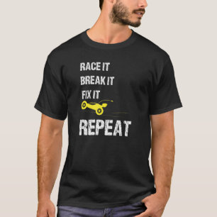 Camiseta Race It Break It Fix It Repeat Car Enthusisist Aut