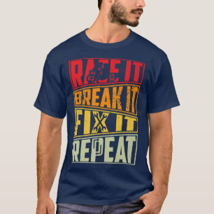 Camiseta Race It Break It Fix It Repeat, Motorcycle, Motorb