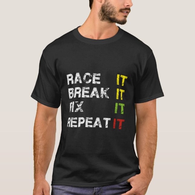 Camiseta Race It Break It Fix It Repetir Graciosos Navidade (Anverso)