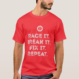 Camiseta Race It Break It Si Repite La Carreras Graciosa Me