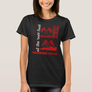 Camiseta Racetrack Life Better Checkered Flag Car Carreras
