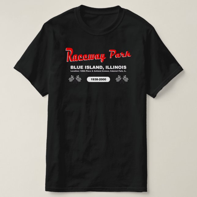 Camiseta Raceway Park, Blue Island / Calumet Park, Illinois (Diseño del anverso)