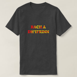 Camiseta Rach a dh’ifrinn, ve al infierno en gaélico escocé