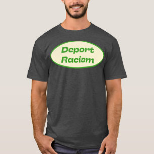 Camiseta Racismo de deportación