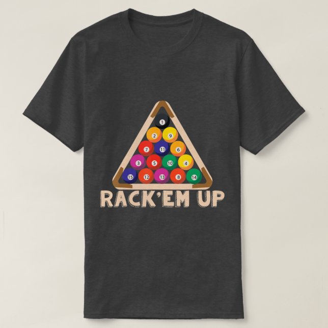 Camiseta Rack Em Up I Pool Billiard I Snooker I Billiard (Diseño del anverso)