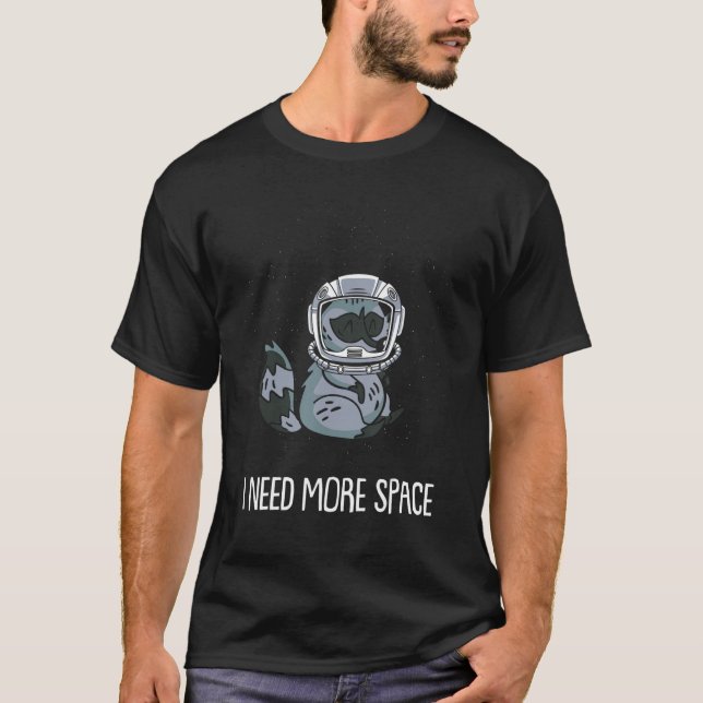 Camiseta Racoon Astronaut Animal   Wildlife I Need More Spa (Anverso)