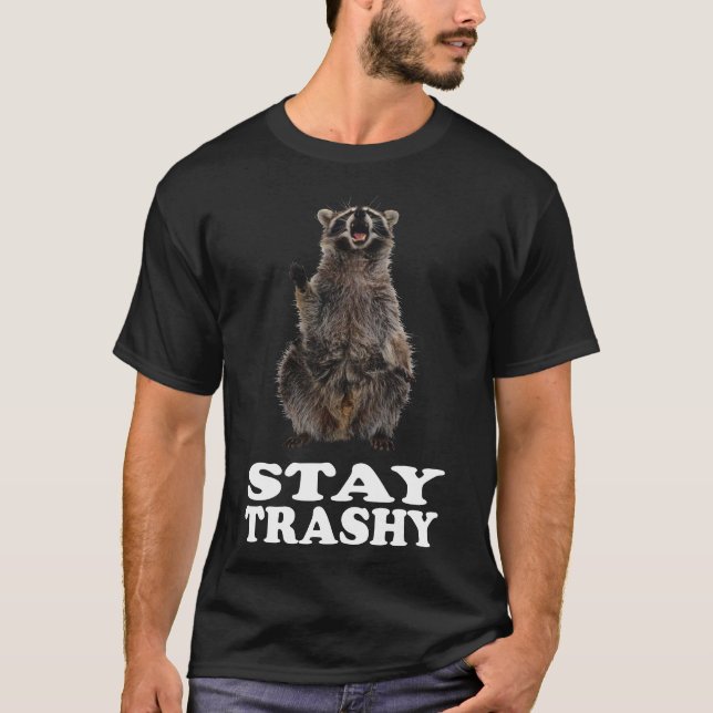 Camiseta racoon divertido Stay trashy (Anverso)