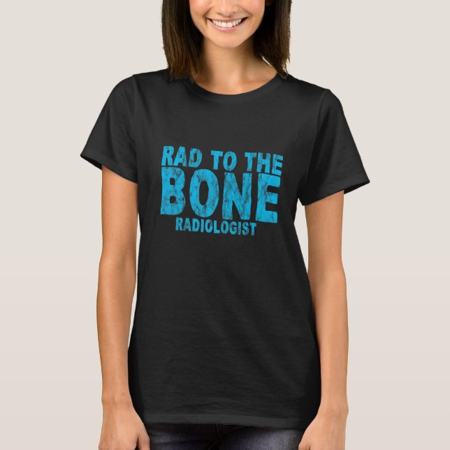Camiseta Rad Al Radiólogo Óseo (Anverso)
