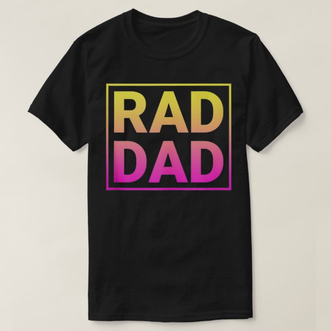 Camiseta Rad Dad Funny Father's Day Rad Dad (Diseño del anverso)