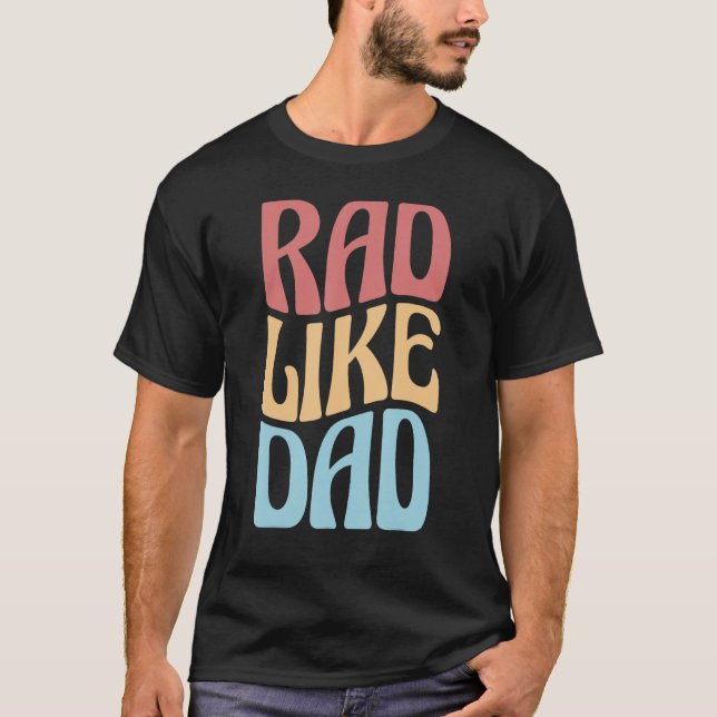 Camiseta Rad Like Dad Día del Padre niños Chicas de niños (Anverso)