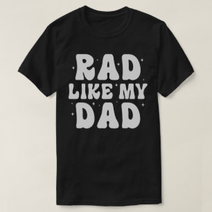 Camiseta Rad Like My Dad