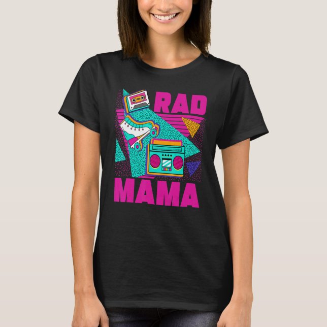 Camiseta Rad Mama 90s Aesthetic Nostalgia 1990's Retro Mom (Anverso)