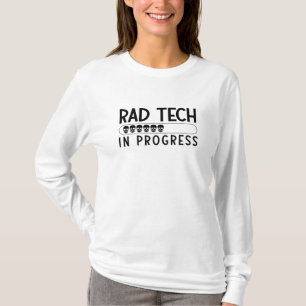 Camiseta Rad Tech In Progress Radiology Tech Technologist