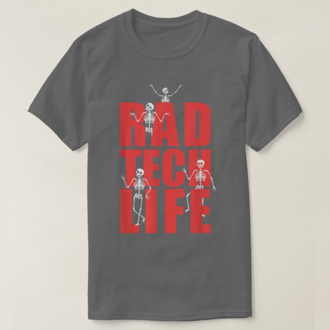 Camiseta Rad Tech Life Skeleton Xray Funny Radiology (Diseño del anverso)
