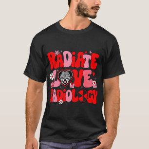 Camiseta Radiate Love Radiology Día de San Valentín Xray Te