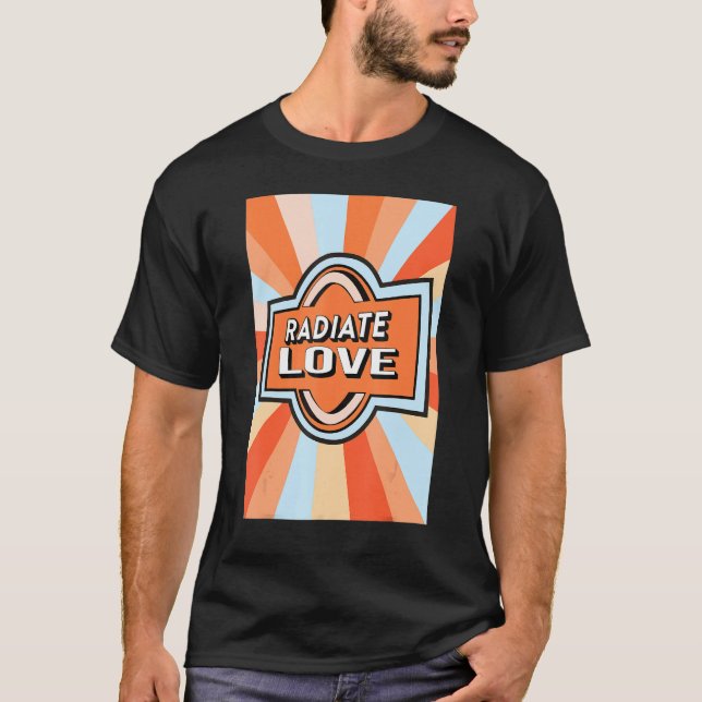 Camiseta Radiate Love rainbow happiness hippies quote 1 (Anverso)