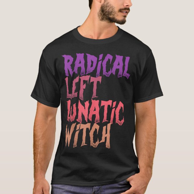 Camiseta Radical Left Lunatic Witch Funny Halloween Feminis (Anverso)