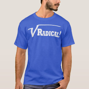 Camiseta ¡Radical! Matemática de ciencia divertida de raíz 