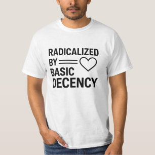 Camiseta Radicalizado por diseño básico de decencia, citand