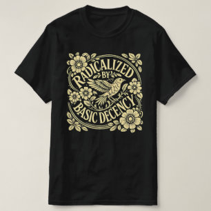 Camiseta Radicalizado por la decencia básica
