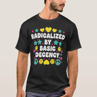 Camiseta Radicalizado por la decencia básica Colorido Retro