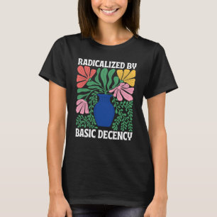 Camiseta Radicalizado por la decencia básica FDT Social Dem