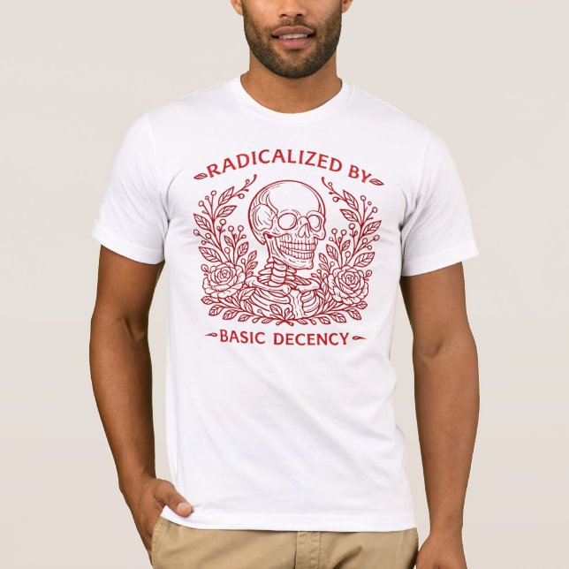 Camiseta Radicalized By Basic Decency Skeleton & Roses  (Anverso)