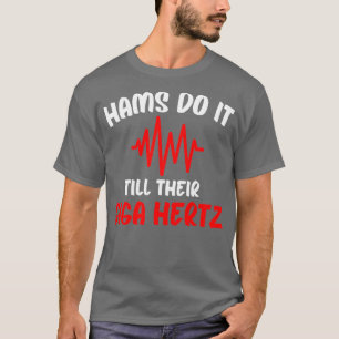 Camiseta Radio Amateur Funny Design Hams lo hacen hasta su