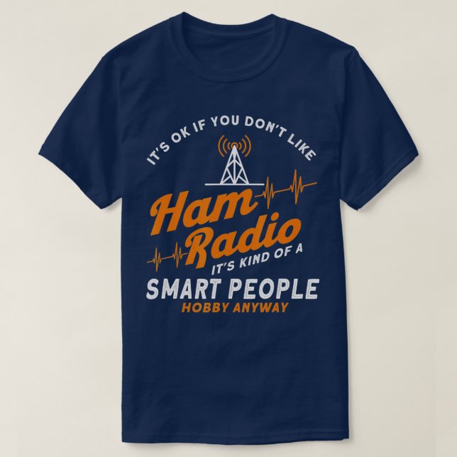 Camiseta Radio Amateur Smart People Hobby de todos modos Ha (Diseño del anverso)