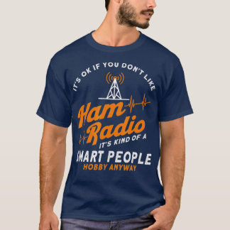 Camiseta Radio Amateur Smart People Hobby de todos modos Ha
