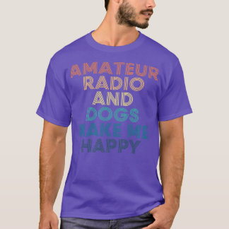 Camiseta Radio Amateur Y Perros Me Hacen Feliz