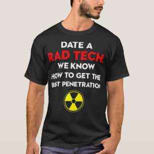 Camiseta Radio de penetración tecnológica radiológica Rad T