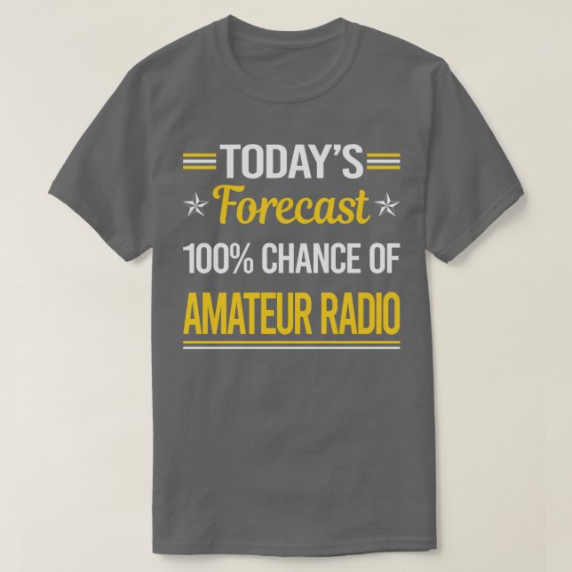 Camiseta Radio Ham de Forecast Amateur de hoy (Diseño del anverso)