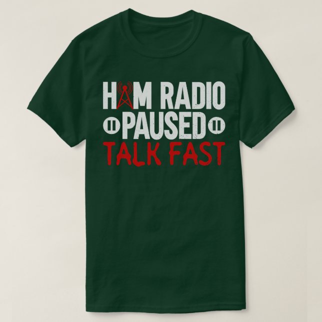 Camiseta Radio Ham Pausa Hablar Rápido Ham Radio Operador (Diseño del anverso)
