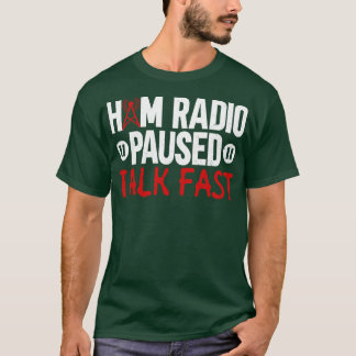 Camiseta Radio Ham Pausa Hablar Rápido Ham Radio Operador