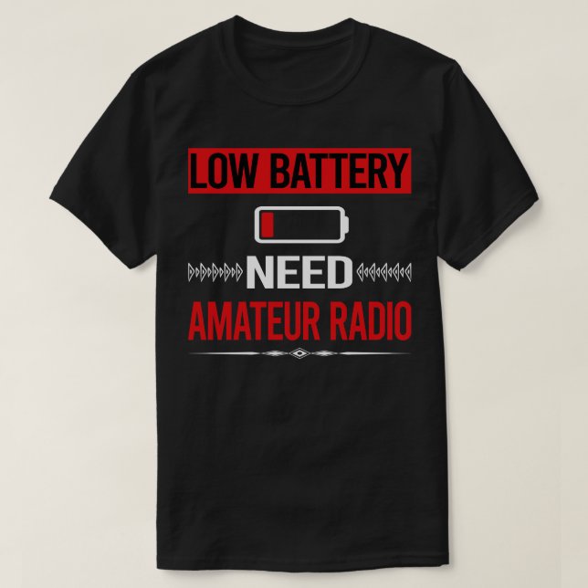 Camiseta Radio Ham Radio Amateur de Batería Baja (Diseño del anverso)