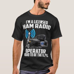 Camiseta Radio Lover Im A Licensed Ham Radio Operator