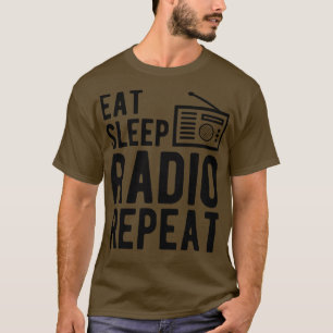 Camiseta Radio Operador de radio Eat Sleep Radio Repetir