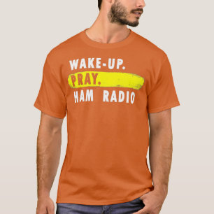 Camiseta Radio Wake Up Pray Ham - Hobby de la Novedad