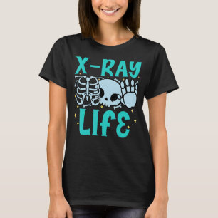 Camiseta Radiografo técnico de radiología X Ray Life Rad
