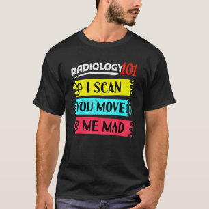 Camiseta Radiología 101 Mri Radiograma de análisis Med Te