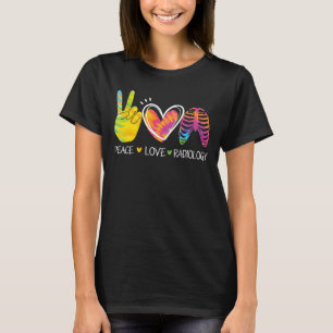 Camiseta Radiología de amor por la paz Radiólogo Técnico de