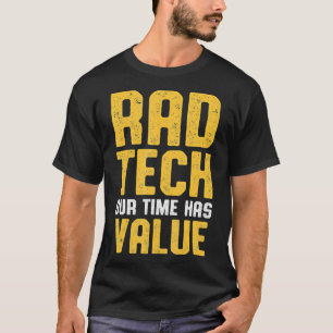 Camiseta Radiología de valor tecnológico radiológico Rad Te