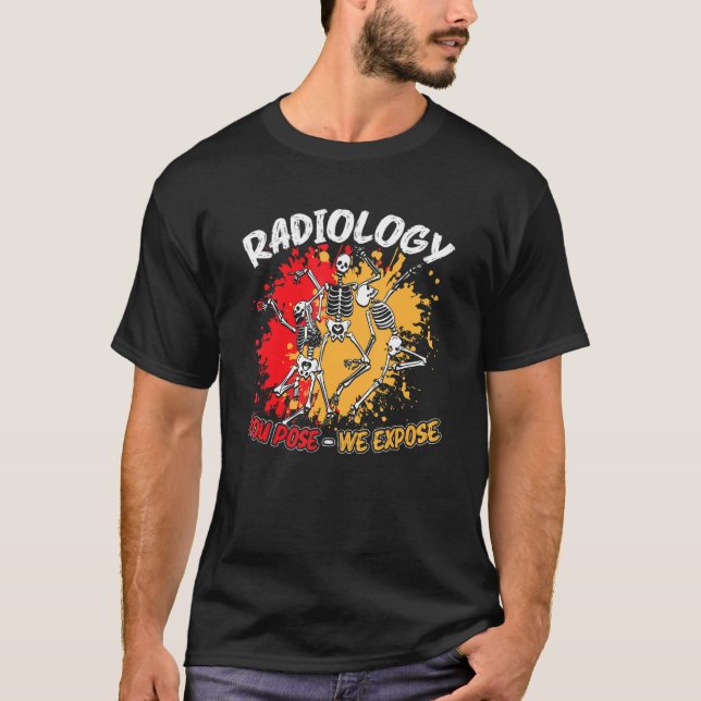 Camiseta Radiología Que Pones Exponemos El Esqueleto Danzan (Anverso)