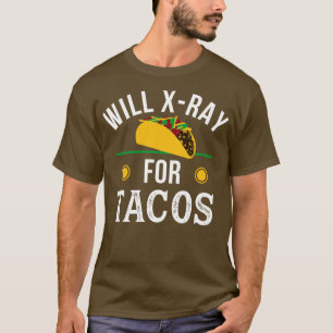 Camiseta Radiología Tecnológica Tacos XRay Rad Radiólogo Te