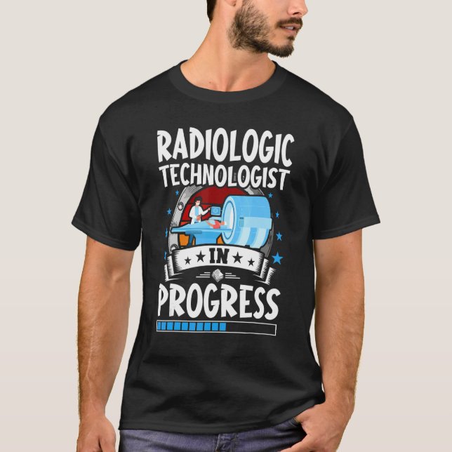 Camiseta Radiologic Technologist In Progress Trainee Studen (Anverso)